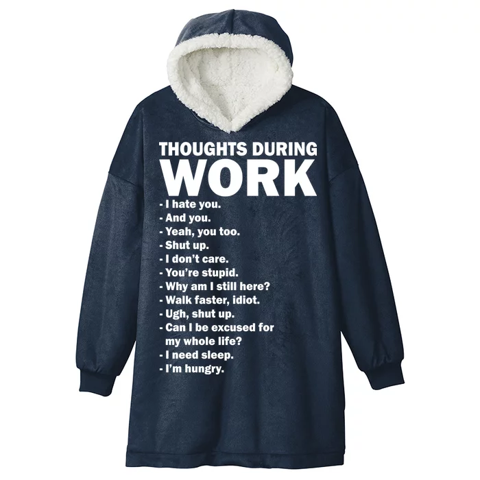 Thoughts During Work Funny Hooded Wearable Blanket