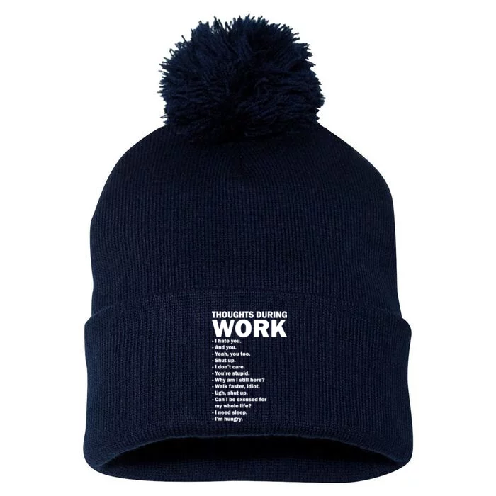 Thoughts During Work Funny Pom Pom 12in Knit Beanie