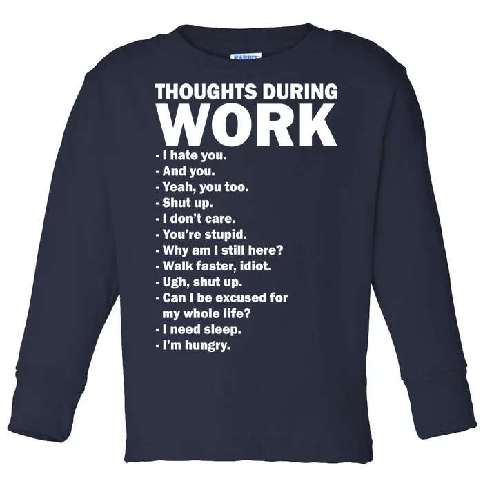 Thoughts During Work Funny Toddler Long Sleeve Shirt