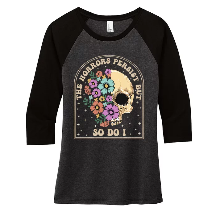 The Horrors Persist But So Do I Women's Tri-Blend 3/4-Sleeve Raglan Shirt