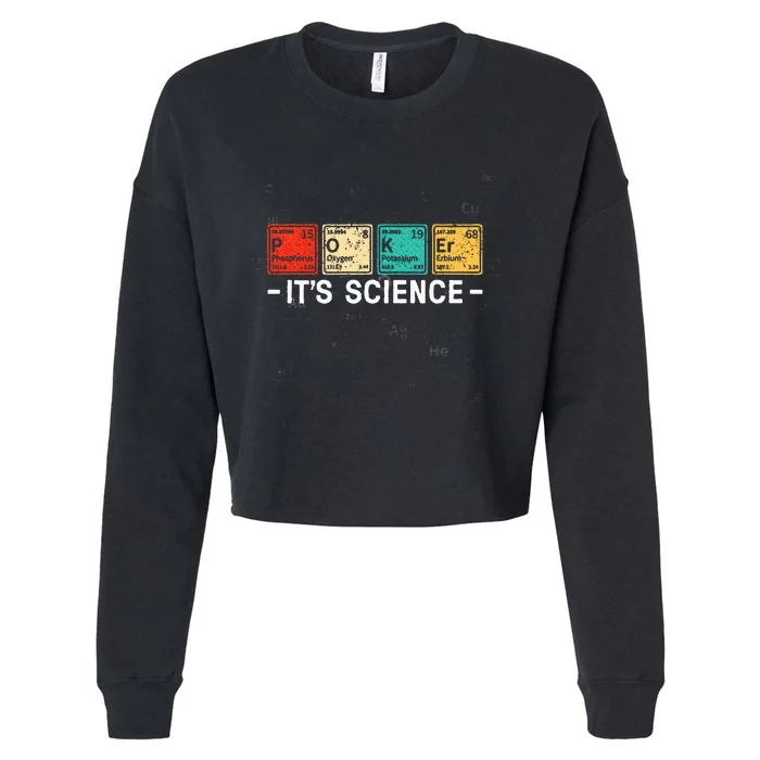 Texas HoldEm Poker ItS Science Funny Poker Player Cropped Pullover Crew