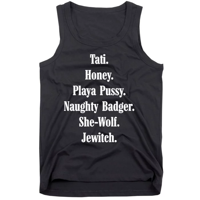 Tati Honey Playa Pussy Naughty Badger She Wolf Jewitch Tank Top