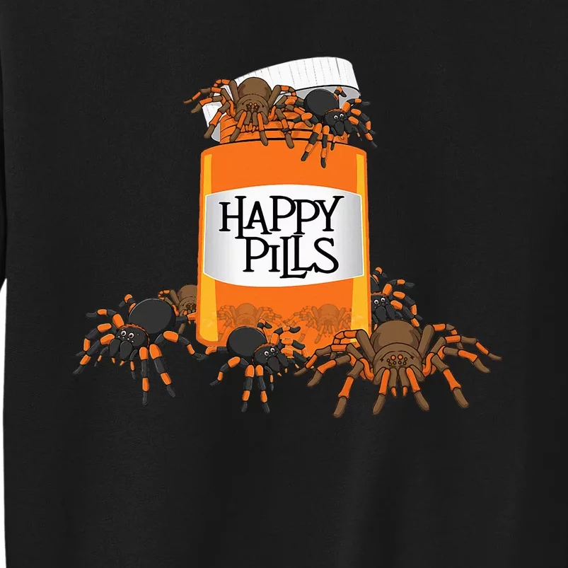 Tarantula Happy Pills Arthropod Arachnid Arachnophile Tall Sweatshirt