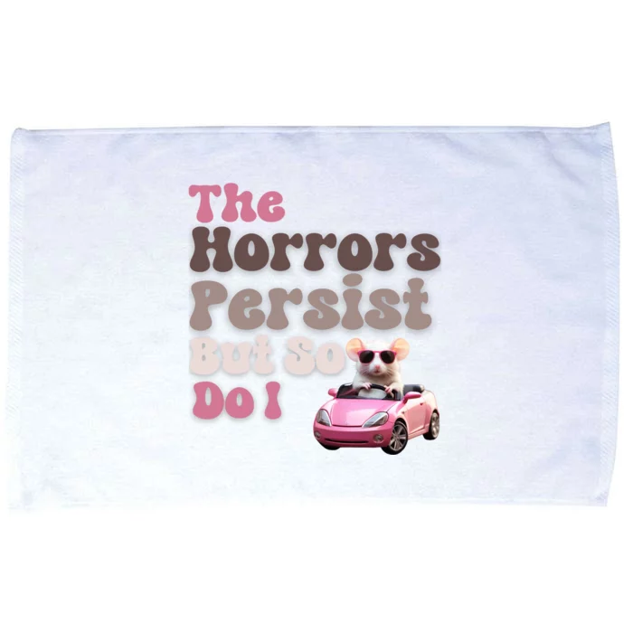 The Horrors Persist But So Do I Meme Funny Meme Funny Gen Z Funny Mouse Microfiber Hand Towel