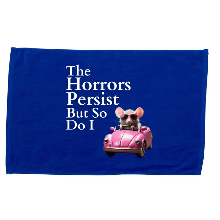 The Horrors Persist But So Do I Meme Funny Gen Z Funny Mouse Funny Meme Microfiber Hand Towel