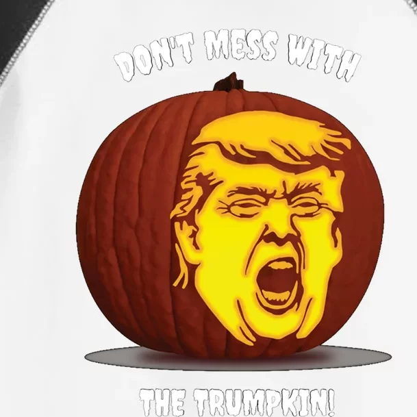 Trump Halloween Pumpkin Don't Mess With The Trumpkin! Cool Gift Toddler Fine Jersey T-Shirt