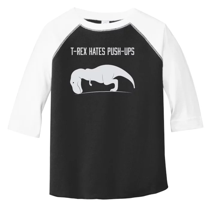 TREX HATES PUSHUPS Toddler Fine Jersey T-Shirt