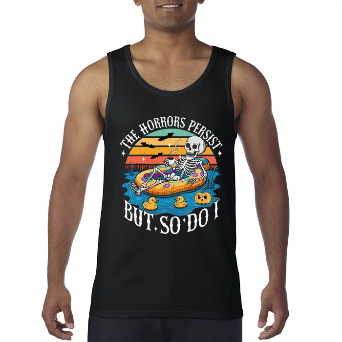 The Horrors Persist But So Do I Humor Skeleton Coffee Lover Tank Top