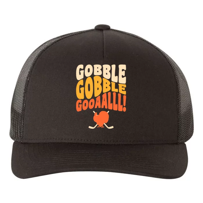 Thanksgiving Hockey Player Ice Hockey Gobble Goal Yupoong Adult 5-Panel Trucker Hat