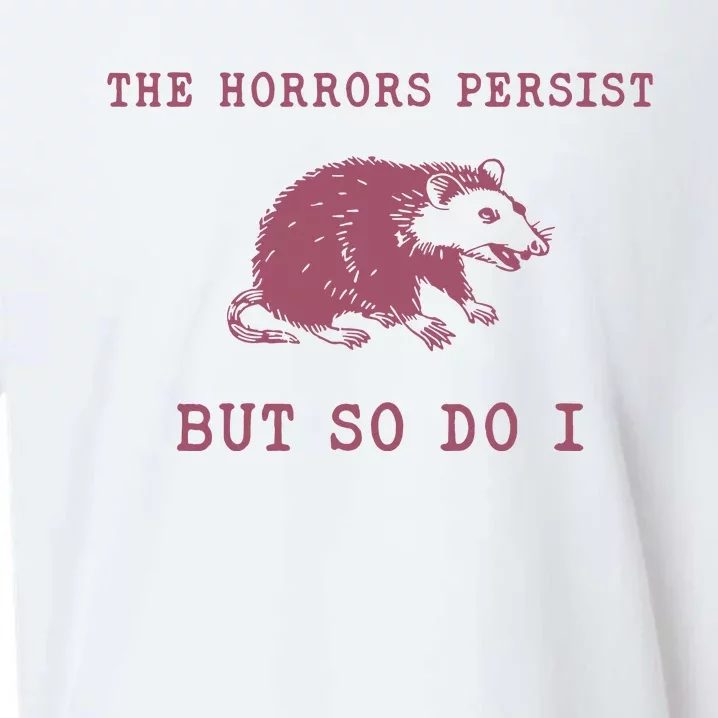 The Horrors Persist But So Do I Sarcastic Sueded Cloud Jersey T-Shirt