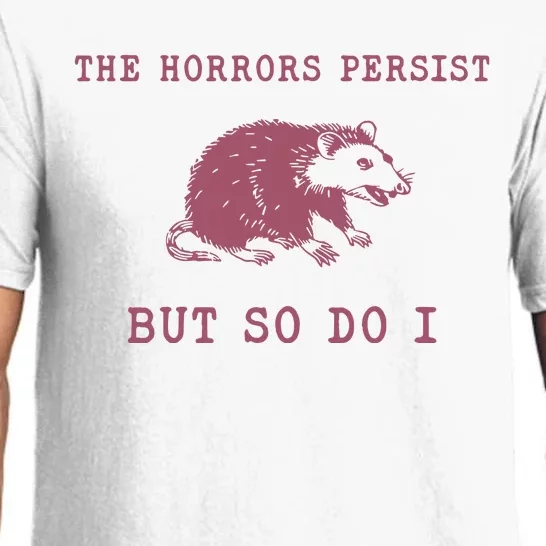 The Horrors Persist But So Do I Sarcastic Pajama Set