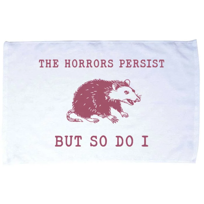 The Horrors Persist But So Do I Sarcastic Microfiber Hand Towel