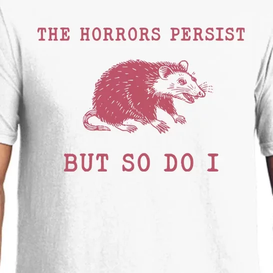 The Horrors Persist But So Do I Sarcastic Meme Pajama Set