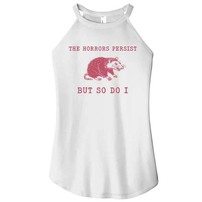 The Horrors Persist But So Do I Sarcastic Meme Women’s Perfect Tri Rocker Tank