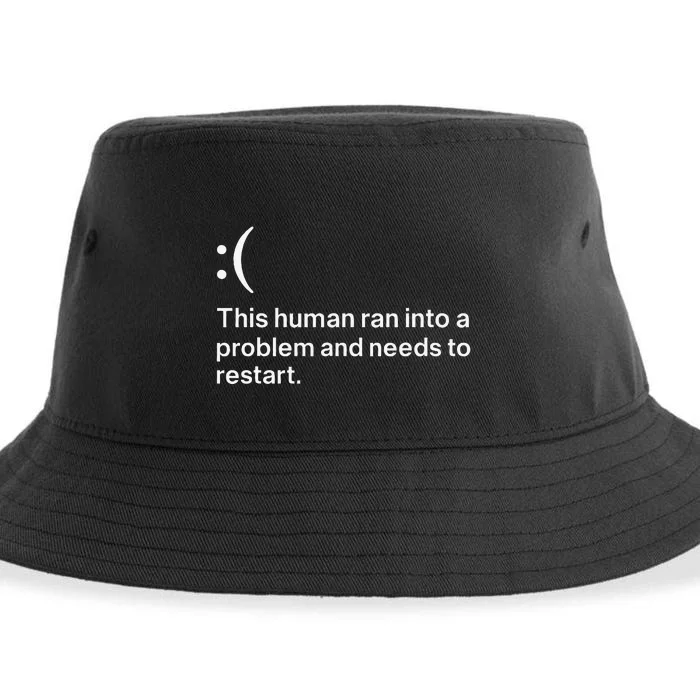 This Human Ran Into A Problem Needs To Restart Computer Sustainable Bucket Hat