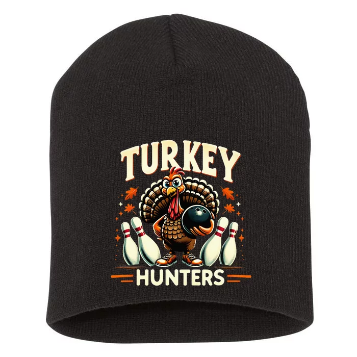 Turkey Hunters Retro Thanksgiving Bowling Lovers Short Acrylic Beanie