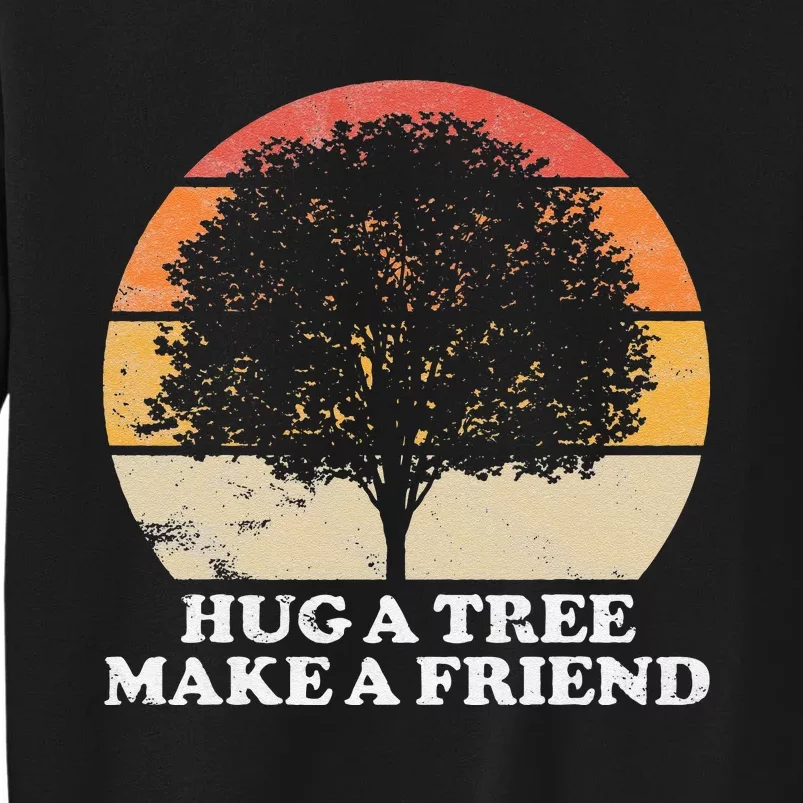 Tree Hugger Retro Environmental Nature Lover Earth Tall Sweatshirt