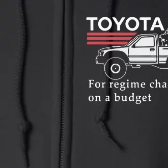 Toyotathon Hiluxfor Regime Changes On A Budget Full Zip Hoodie