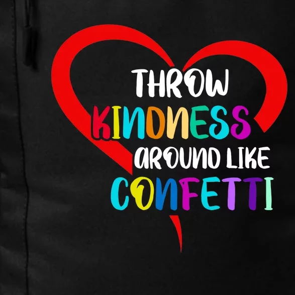 Throw Kindness Around Like Confetti Daily Commute Backpack