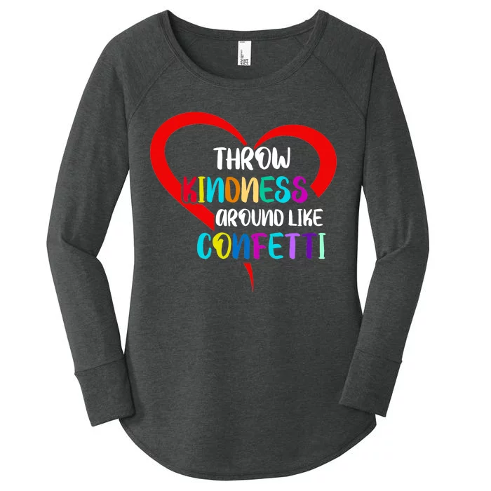 Throw Kindness Around Like Confetti Women's Perfect Tri Tunic Long Sleeve Shirt