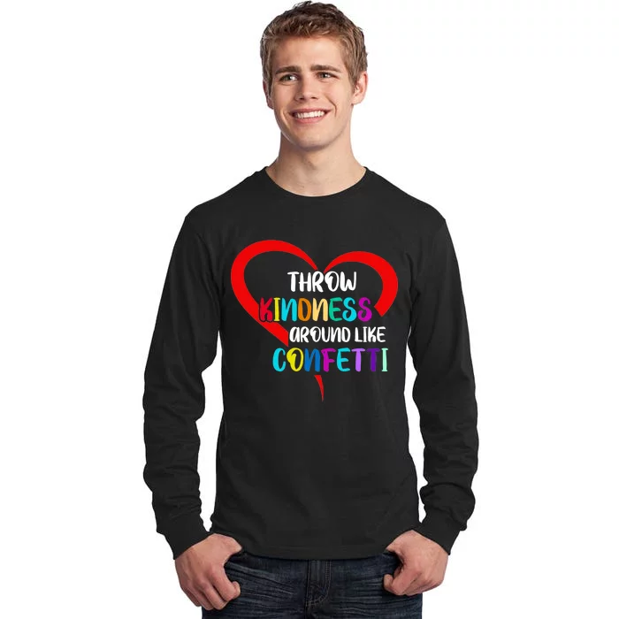 Throw Kindness Around Like Confetti Tall Long Sleeve T-Shirt