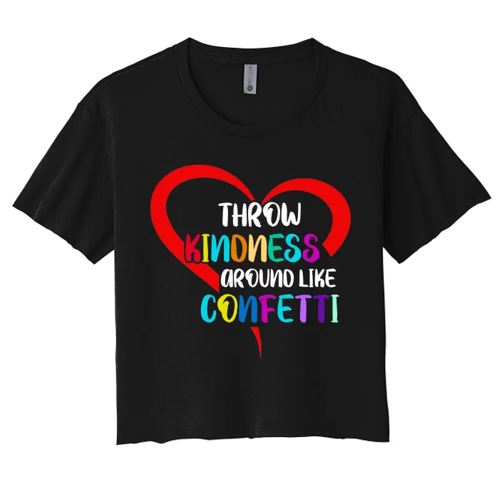 Throw Kindness Around Like Confetti Women's Crop Top Tee