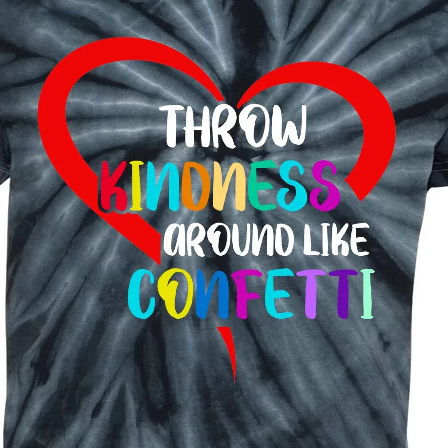 Throw Kindness Around Like Confetti Kids Tie-Dye T-Shirt