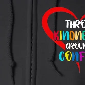 Throw Kindness Around Like Confetti Full Zip Hoodie