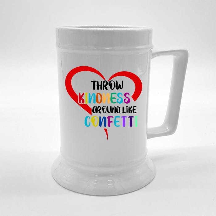 Throw Kindness Around Like Confetti Front & Back Beer Stein