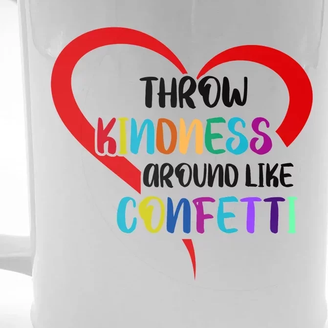 Throw Kindness Around Like Confetti Front & Back Beer Stein