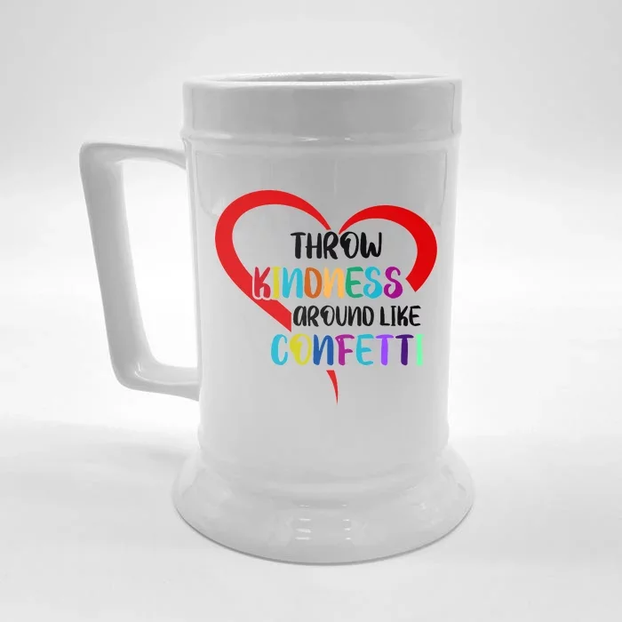 Throw Kindness Around Like Confetti Front & Back Beer Stein