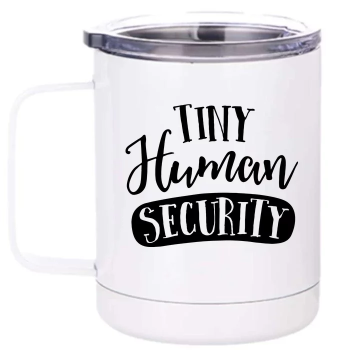 Tiny Human Security Childcare Daycare Provider Thank You Front & Back 12oz Stainless Steel Tumbler Cup