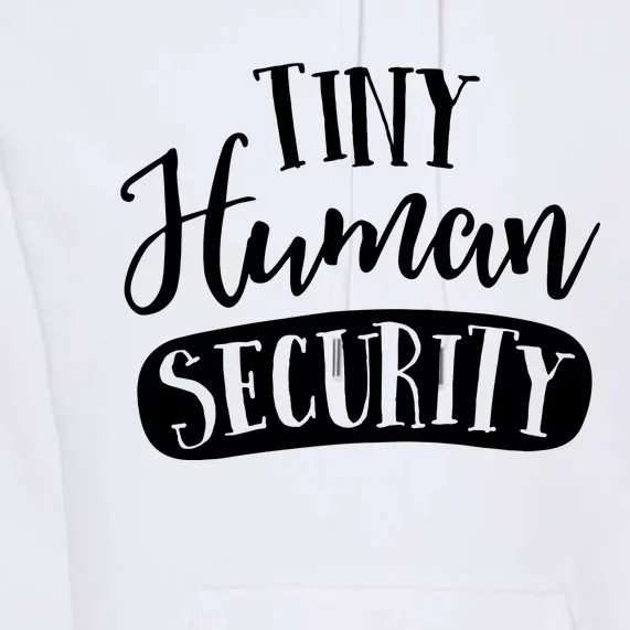 Tiny Human Security Childcare Daycare Provider Thank You Premium Hoodie