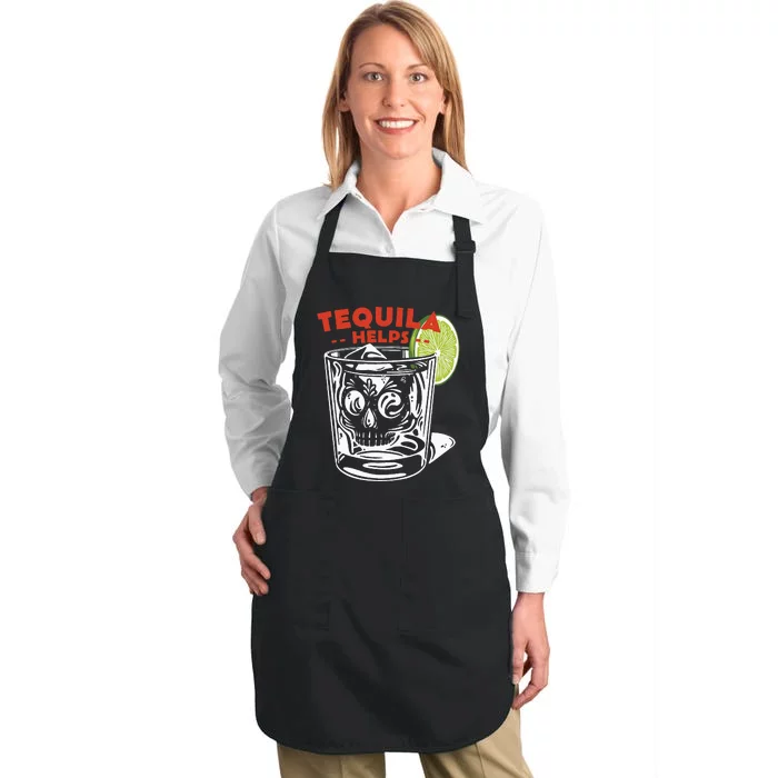 Tequila Helps Skull Margarita Full-Length Apron With Pocket