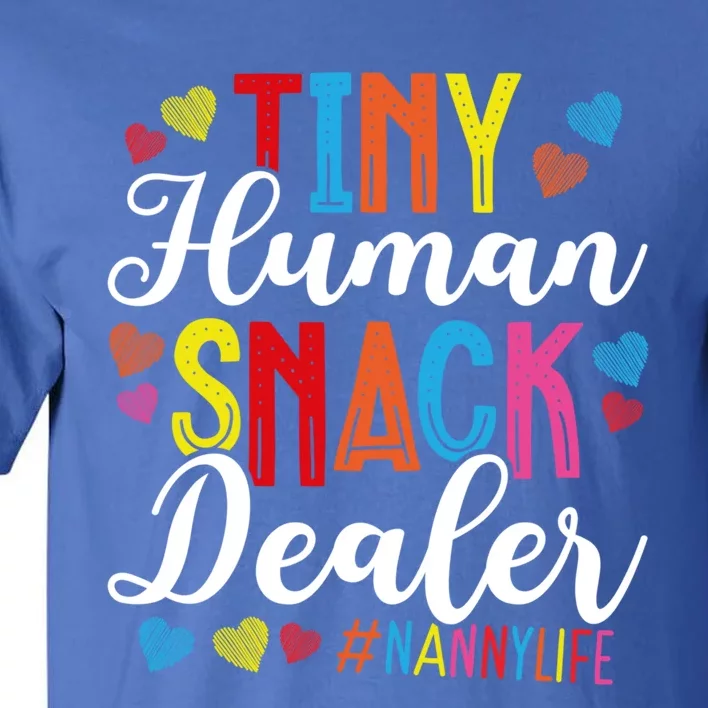 Tiny Hu Snack Dealer #Nannylife Sitter Gift Tall T-Shirt