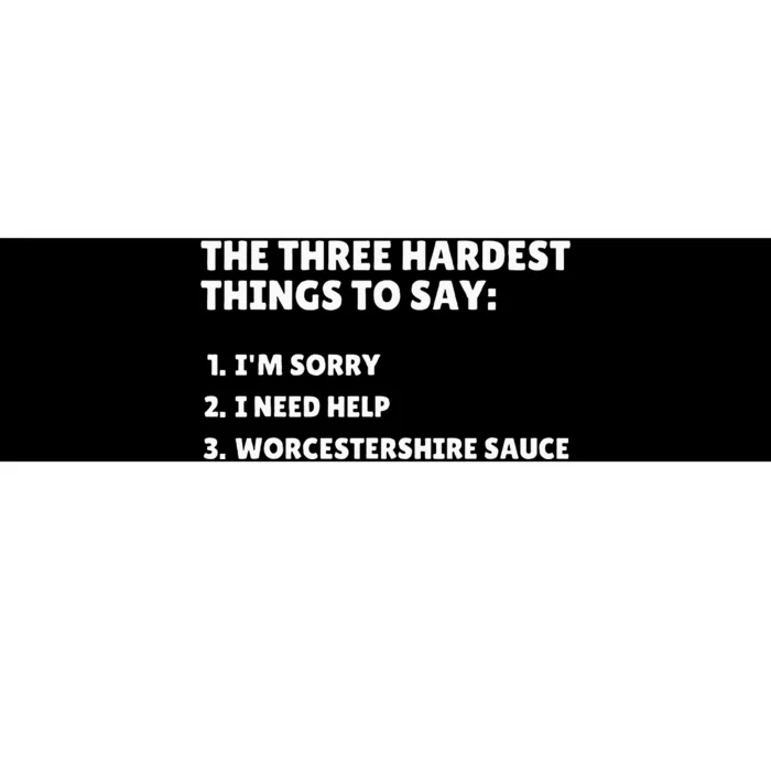 Three Hardest Things To Say Worcestershire Sauce Bumper Sticker