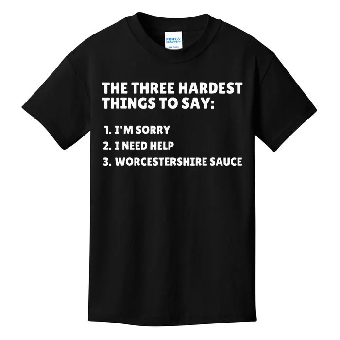 Three Hardest Things To Say Worcestershire Sauce Kids T-Shirt