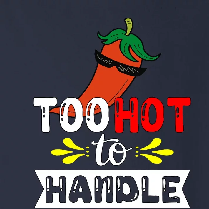 Too Hot To Handle Funny Chili Pepper For Spicy Food Lovers Toddler Long Sleeve Shirt