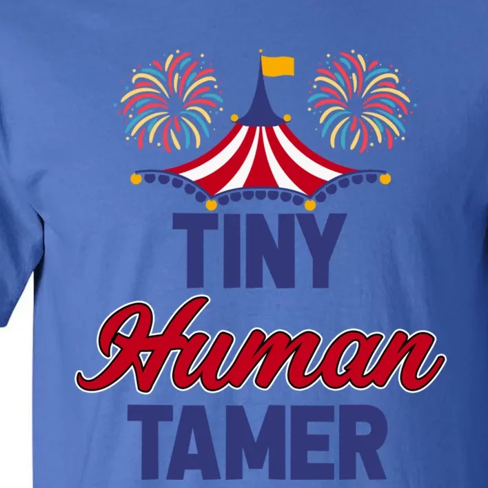 Tiny Hu Tamer Circus Carnival Ring Master Teacher Parent Gift Tall T-Shirt