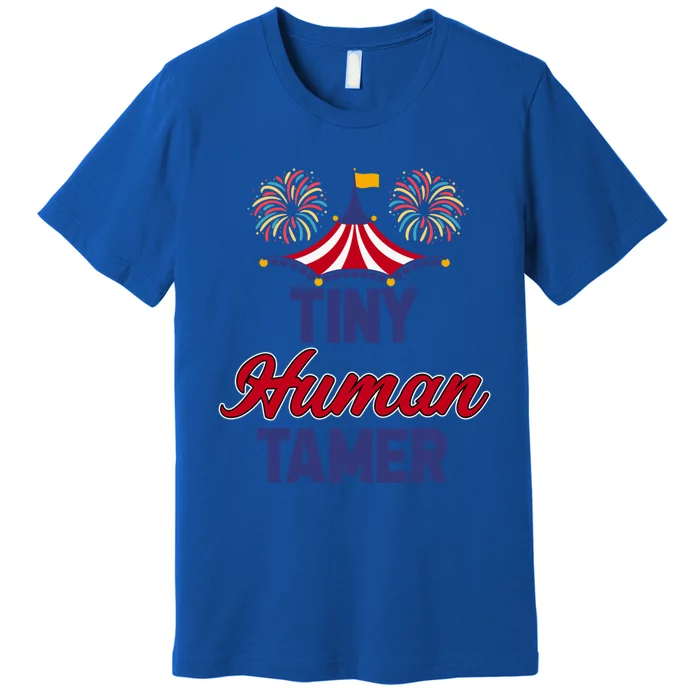 Tiny Hu Tamer Circus Carnival Ring Master Teacher Parent Gift Premium T-Shirt