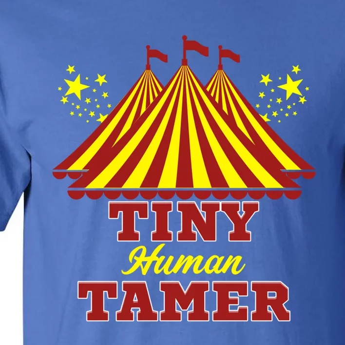 Tiny Hu Tamer Circus Carnival Ring Master Teacher Parent Gift Tall T-Shirt