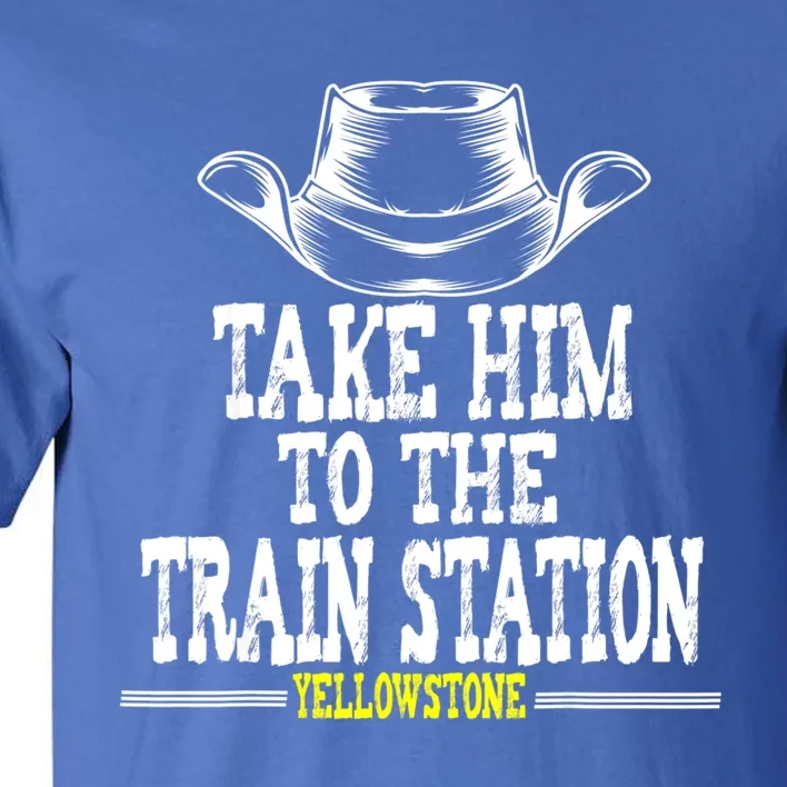 Take Him To The Train Station Apparel Tall T-Shirt