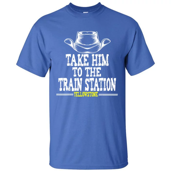 Take Him To The Train Station Apparel Tall T-Shirt