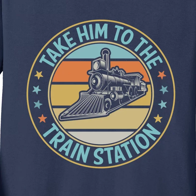 Take Him To The Train Station Funny Xmas Train Stationtrain Lover Kids Long Sleeve Shirt