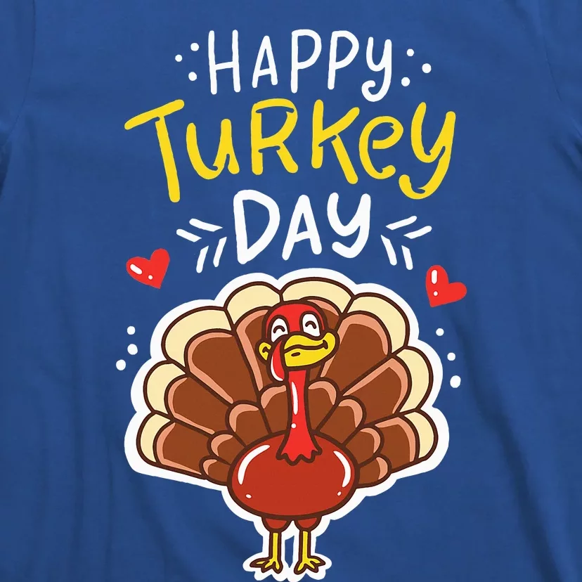 Thanksgiving Happy Turkey Day Holiday Gift T-Shirt