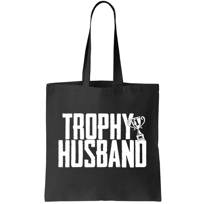 Trophy Husband Tote Bag