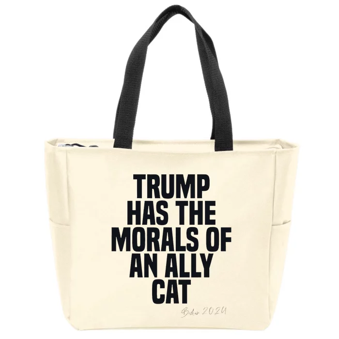 Trump Has The Morals Of An Ally Cat Funny Biden Zip Tote Bag