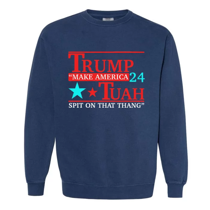 Trump Hawk Tuah Viral Meme Humor Garment-Dyed Sweatshirt