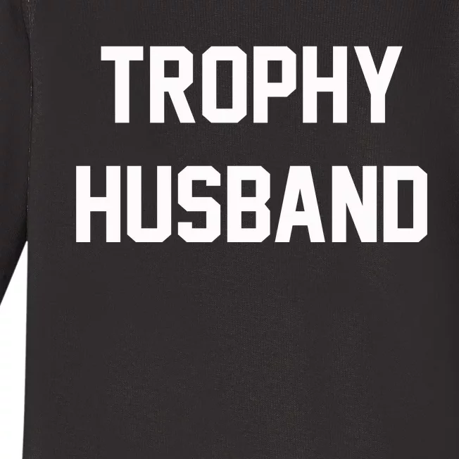 Trophy Husband Baby Long Sleeve Bodysuit