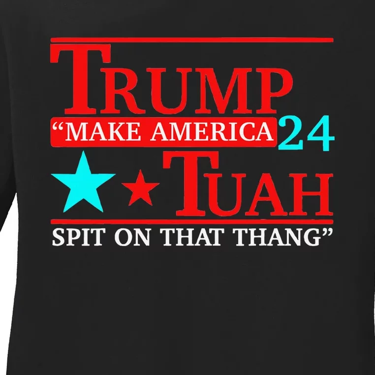 Trump Hawk Tuah Viral Meme Humor Ladies Long Sleeve Shirt